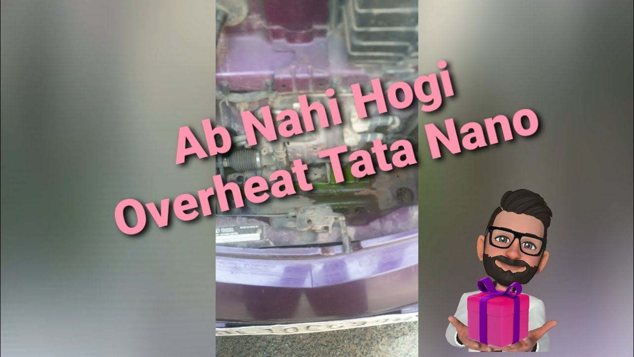 Tata Nano Overheating Problem Solve !!!! 