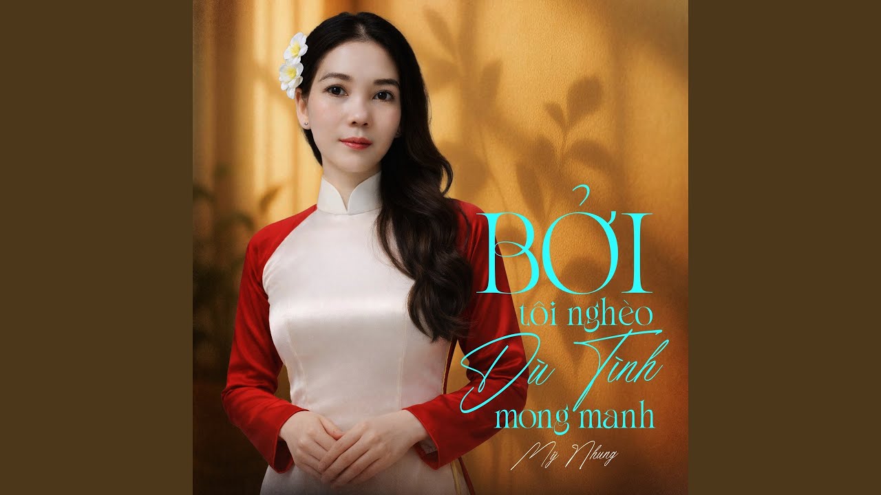 Bởi Tôi Nghèo / Dù Tình Mong Manh