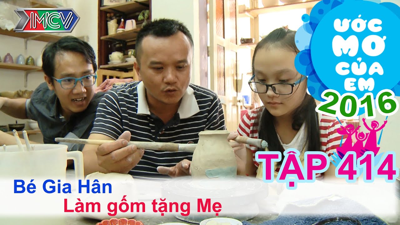 Cô bé tiểu học cố gắng học làm gốm tặng mẹ - bé Gia Hân | ƯỚC MƠ CỦA EM | Tập 414 | 11/04/2016