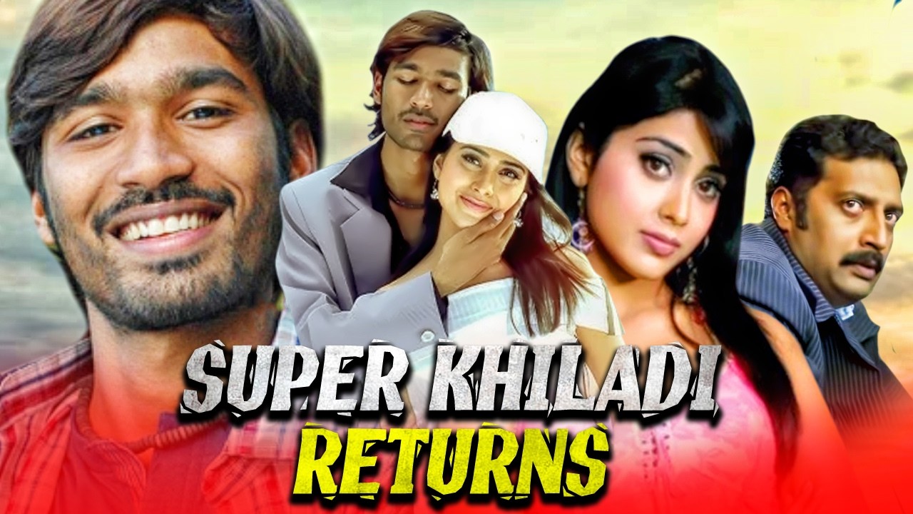 Dhanush Superhit Romantic Hindi Dubbed Movie l Super Khiladi Returns l Shriya Saran, Prakash Raj