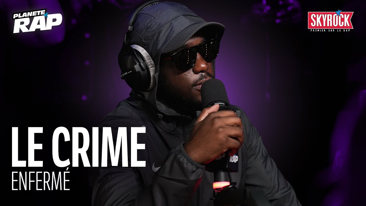 Le Crime - Enferm&eacute; #Plan&egrave;teRap