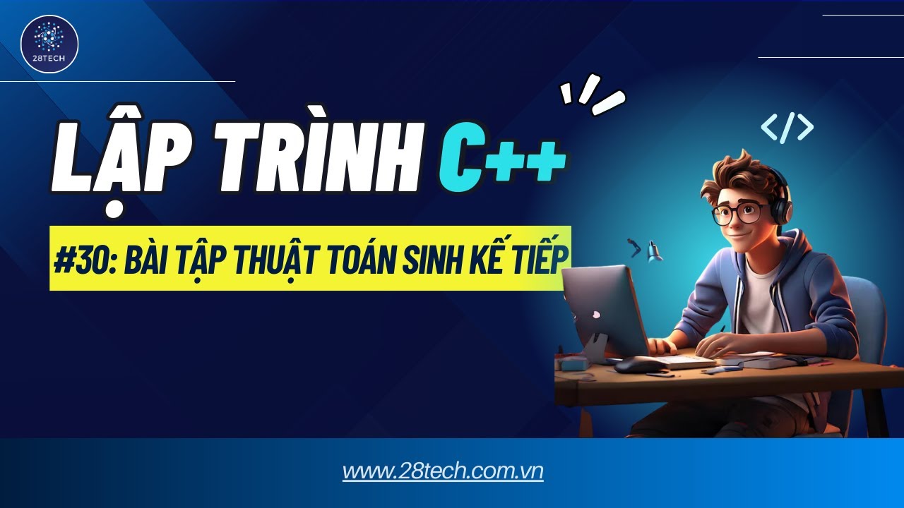 #30 [C++]. Hướng Dẫn Giải Bài Tập Thuật Toán Sinh Kế Tiếp