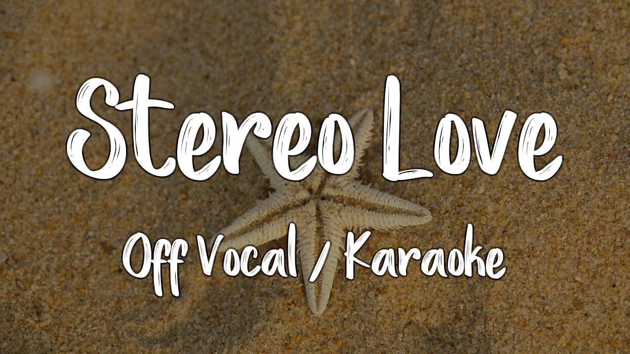 Edward Maya & Vika Jigulina - Stereo Love Off Vocal / Karaoke / Instrumental / Letra
