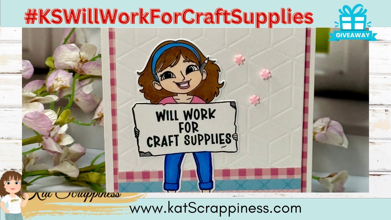#KSWillWorkForCraftSupplies Hop & Giveaway