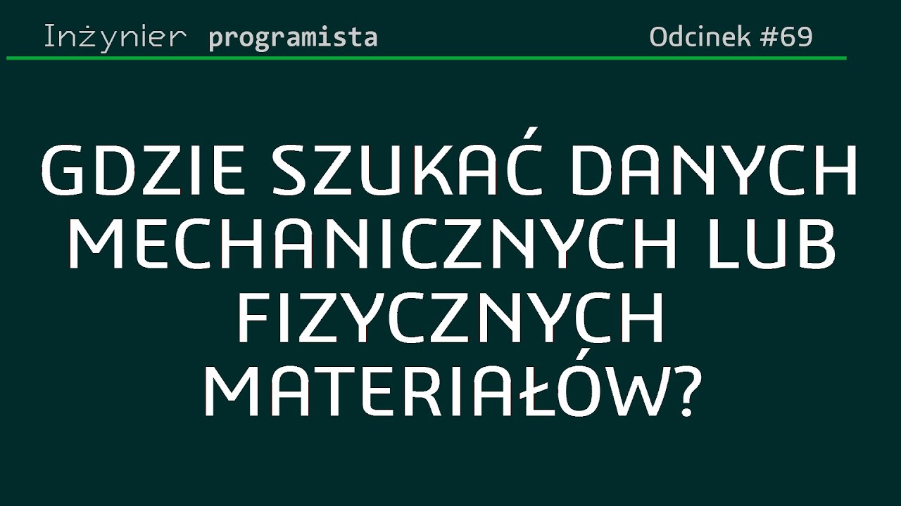[#69] Skąd pobrać dane materiałowe? Biblioteka materiał&oacute;w. Dane wytrzymałościowe.
