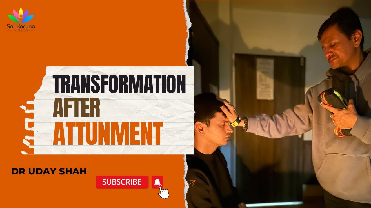 Transformation After Attunment | Bhopal | Dr Uday Shah | +91 9820867237