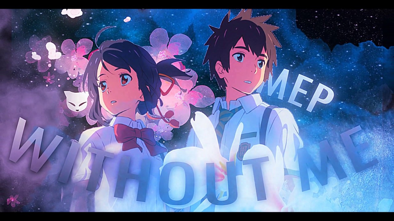 [KAT] WITHOUT ME MEP [AMV] [ORIGINAL]