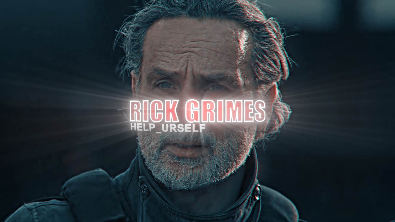 Rick Grimes || Help_Urself(slowed) || Rick Grimes Edit
