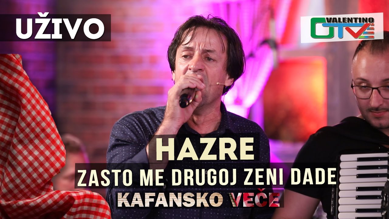 HAZRE - ZASTO ME DRUGOJ ZENI DADE | 2021 | UZIVO | OTV VALENTINO