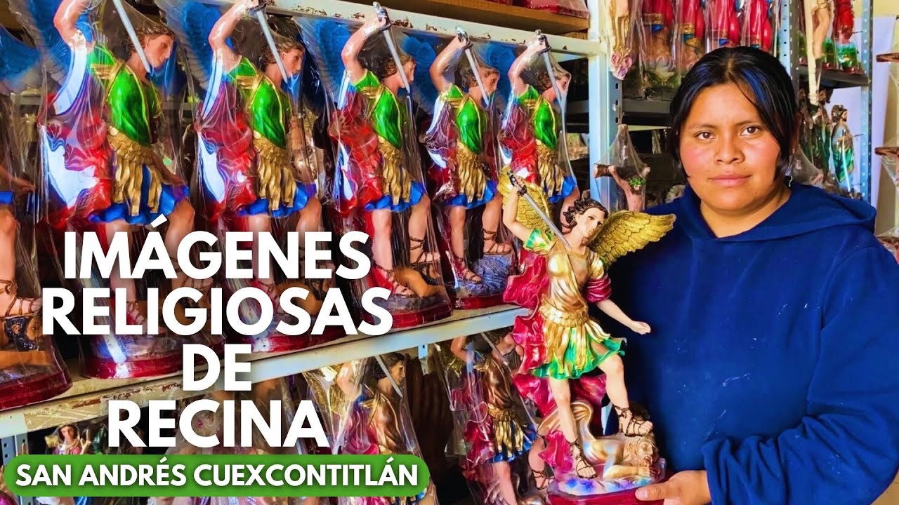 ¡PRECIOS DE FÁBRICA! Imágenes Religiosas de Recina 🔷 MAYOREO Y MENUDEO | San Andrés Cuexcontitlán
