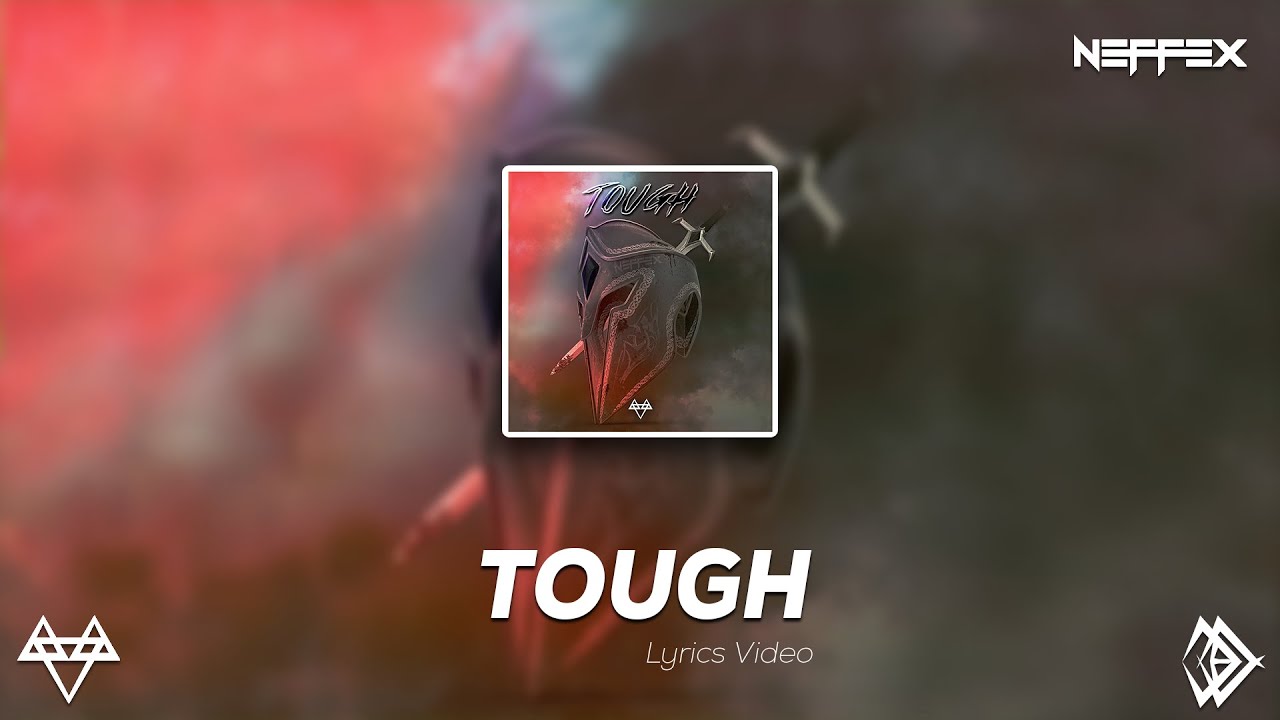 NEFFEX - Tough [Lyrics]