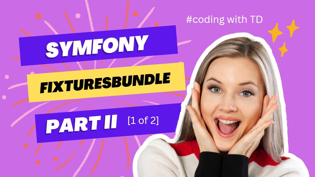 Symfony Uploader Part II - User Avatar DataFixtures [1 of 2]