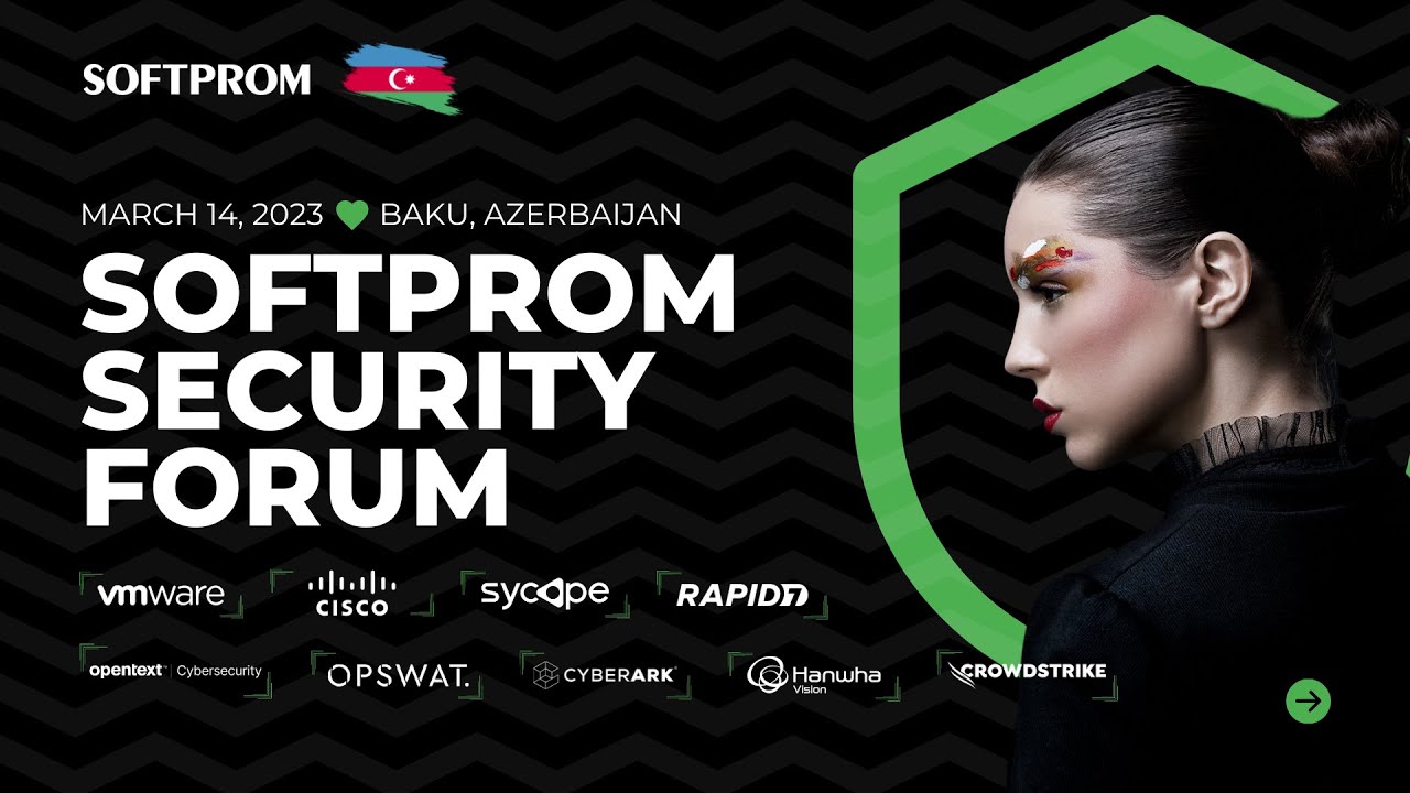 Softprom Security Forum Baku | March, 14 2023 прямая трансляция