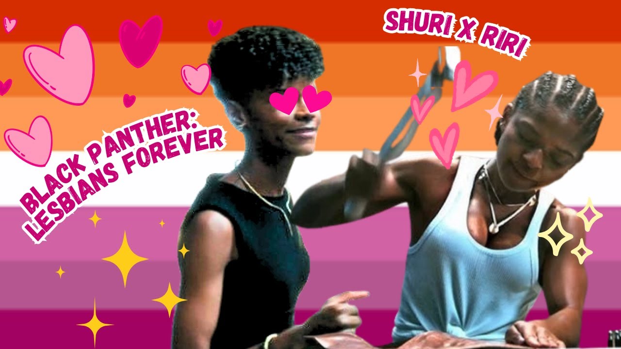 Shuri and Riri being lesbians in Wakanda Forever