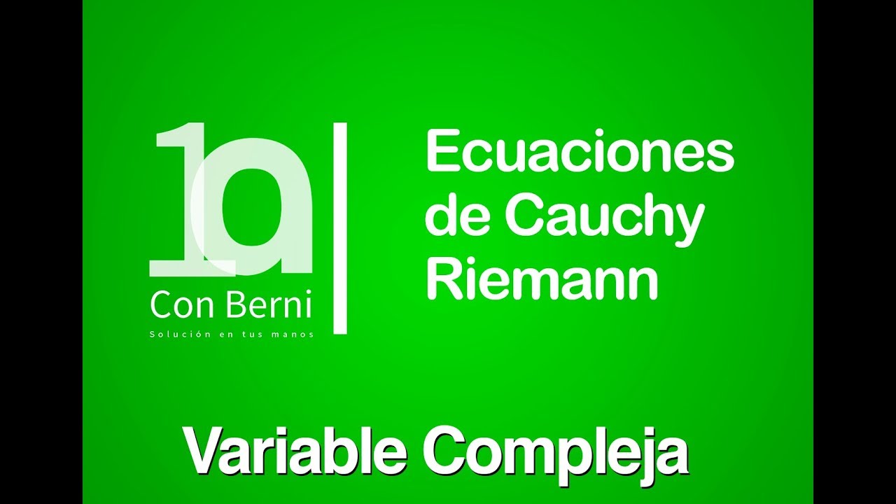 Ecuaciones de Cauchy Riemann