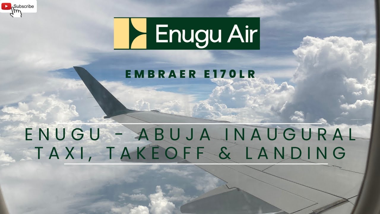ENUGU AIR | Enugu - Abuja Inaugural Flight | Takeoff, cruising, landing & taxing | Embraer E170LR