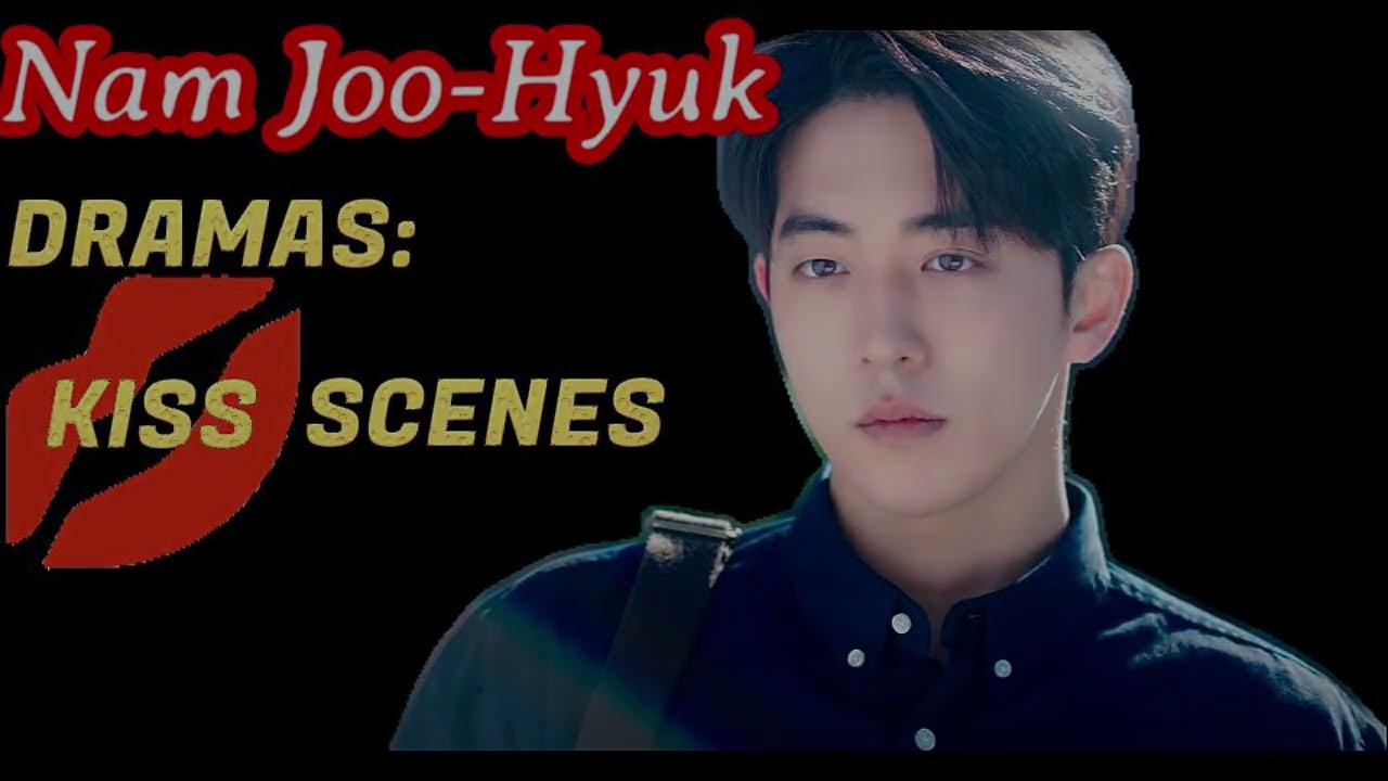 Nam Joo-hyuk Kiss Scenes ❖ Glamorous Temptation ❖ The Idle Mermaid - Korean TV Drama Series