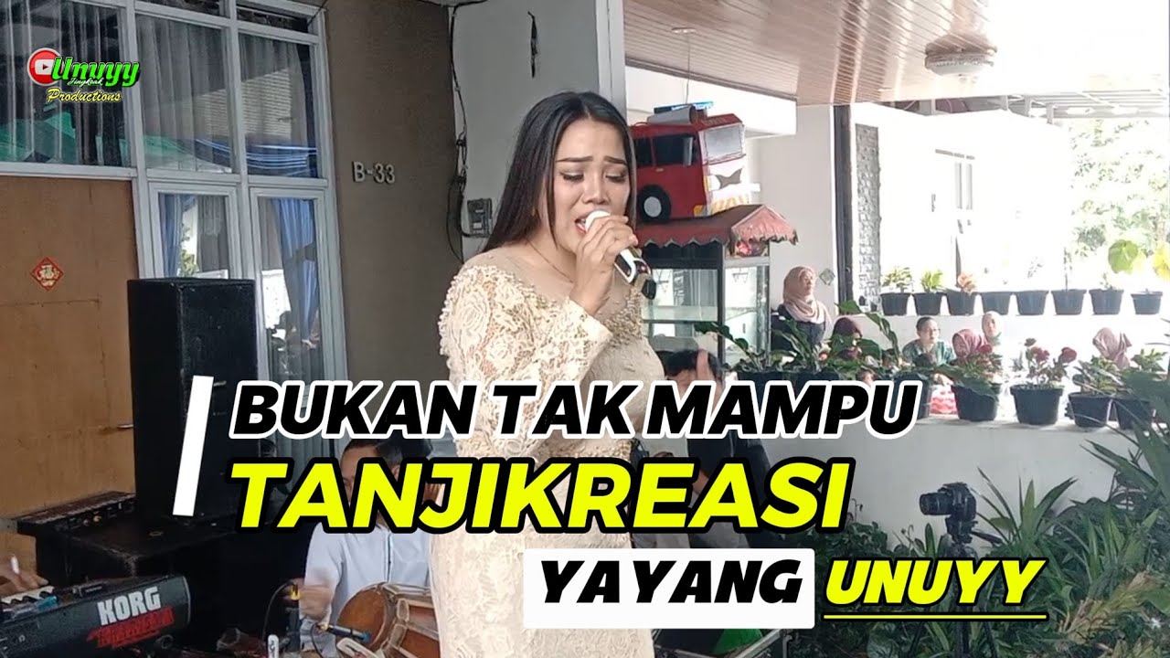 BUKAN TAK MAMPU Versi TANJIKREASI - YAYANG UNUYY  || UNUYY JINGKRAK PRODUCTIONS