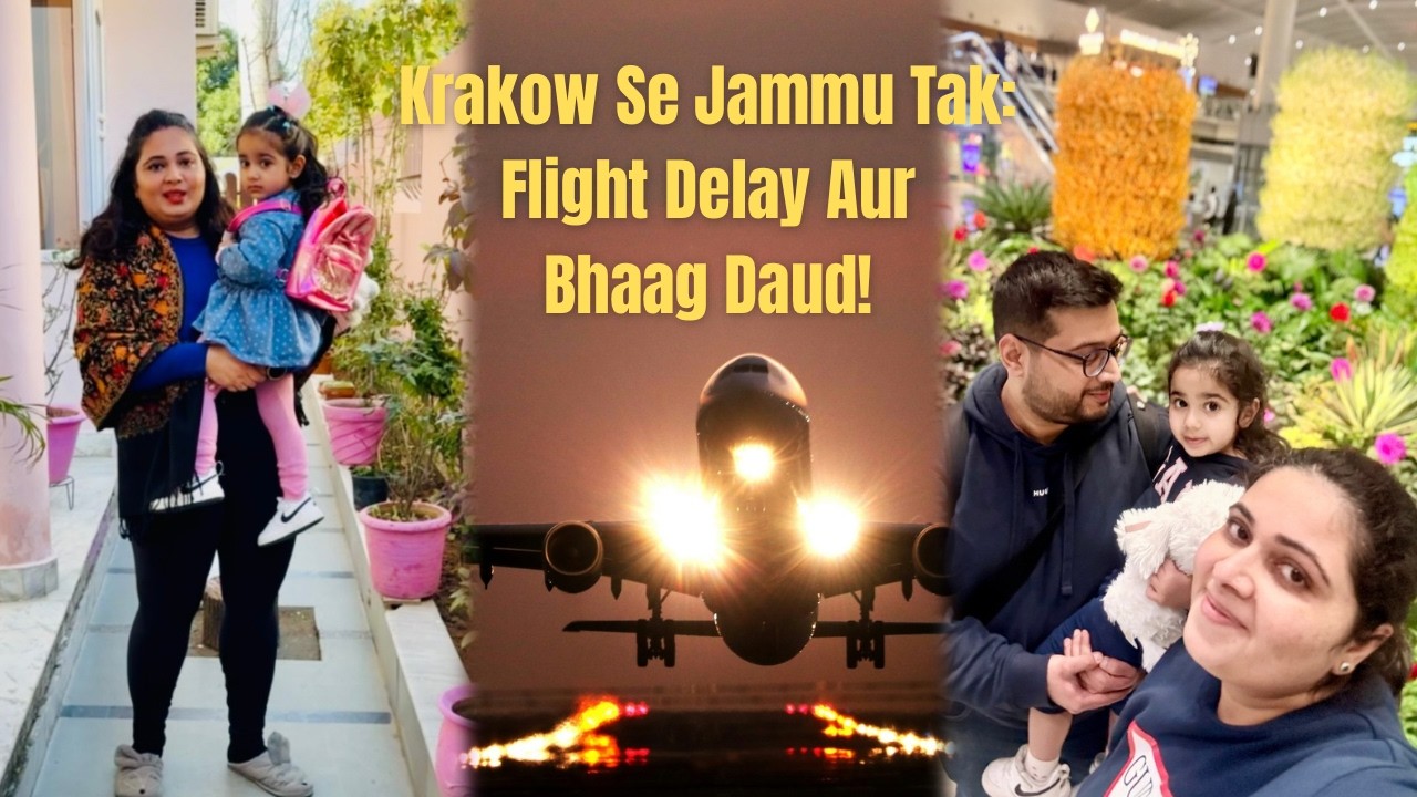 Krakow Se Jammu Tak 😱 Flight Delay Aur Bhaag Daud | Aaira in Masti | Anjali Dutta | Travel Vlog