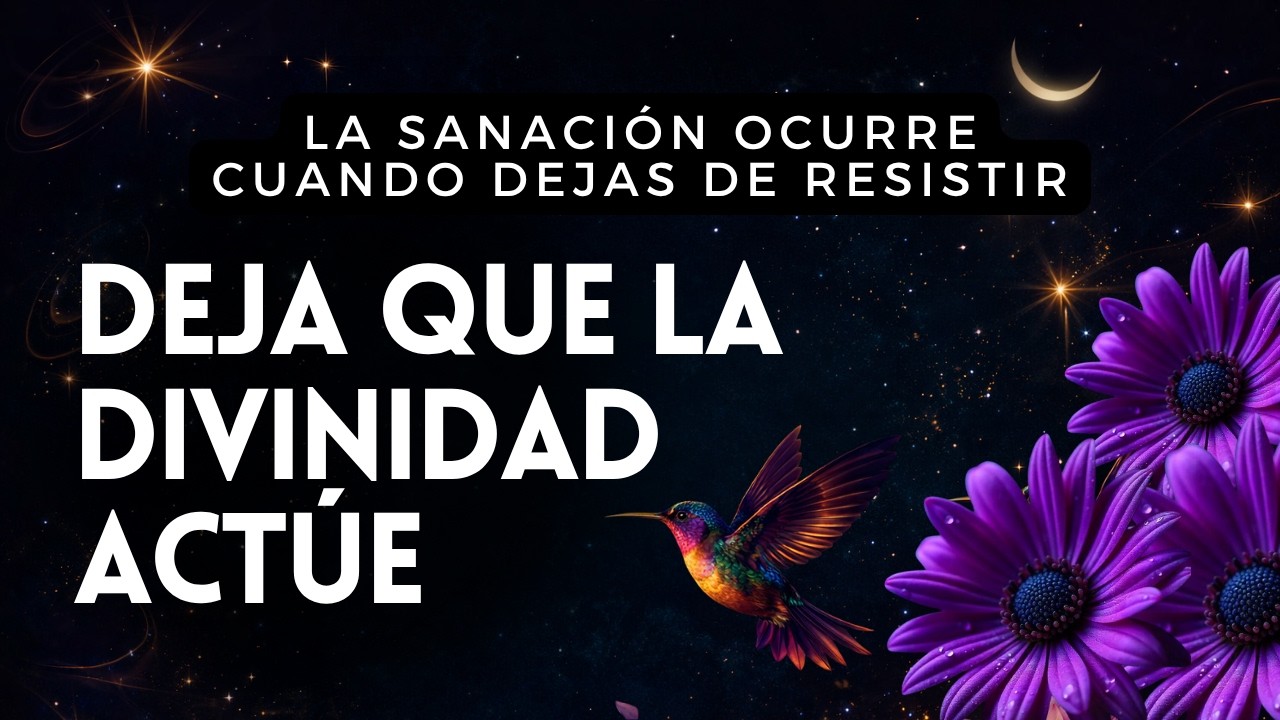 DEJA QUE LA DIVINIDAD ACT&Uacute;E  Sana mientras duermes HOOPONOPONO | RENDICI&Oacute;N + ENTREGA + CONFIANZA