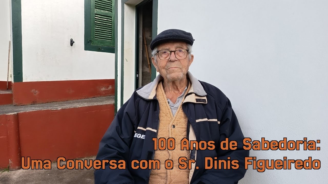 100 Anos de Sabedoria: Uma Conversa com o Sr. Dinis Figueiredo