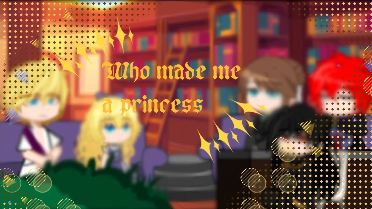 ♡《WHO MADE ME A PRINCESS REACT TO M!YN AND F!YN AS?》♡ •Lyx•