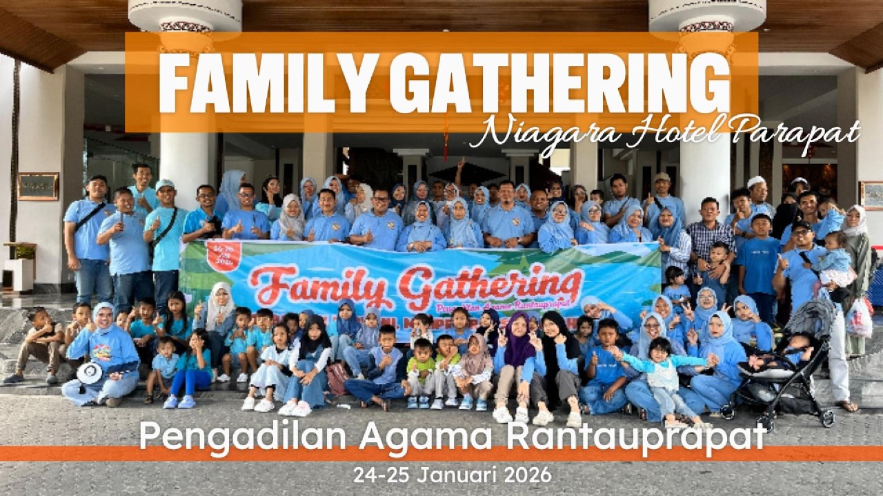 Family Gathering Pengadilan Agama Rantauprapat | Niagara Hotel Parapat