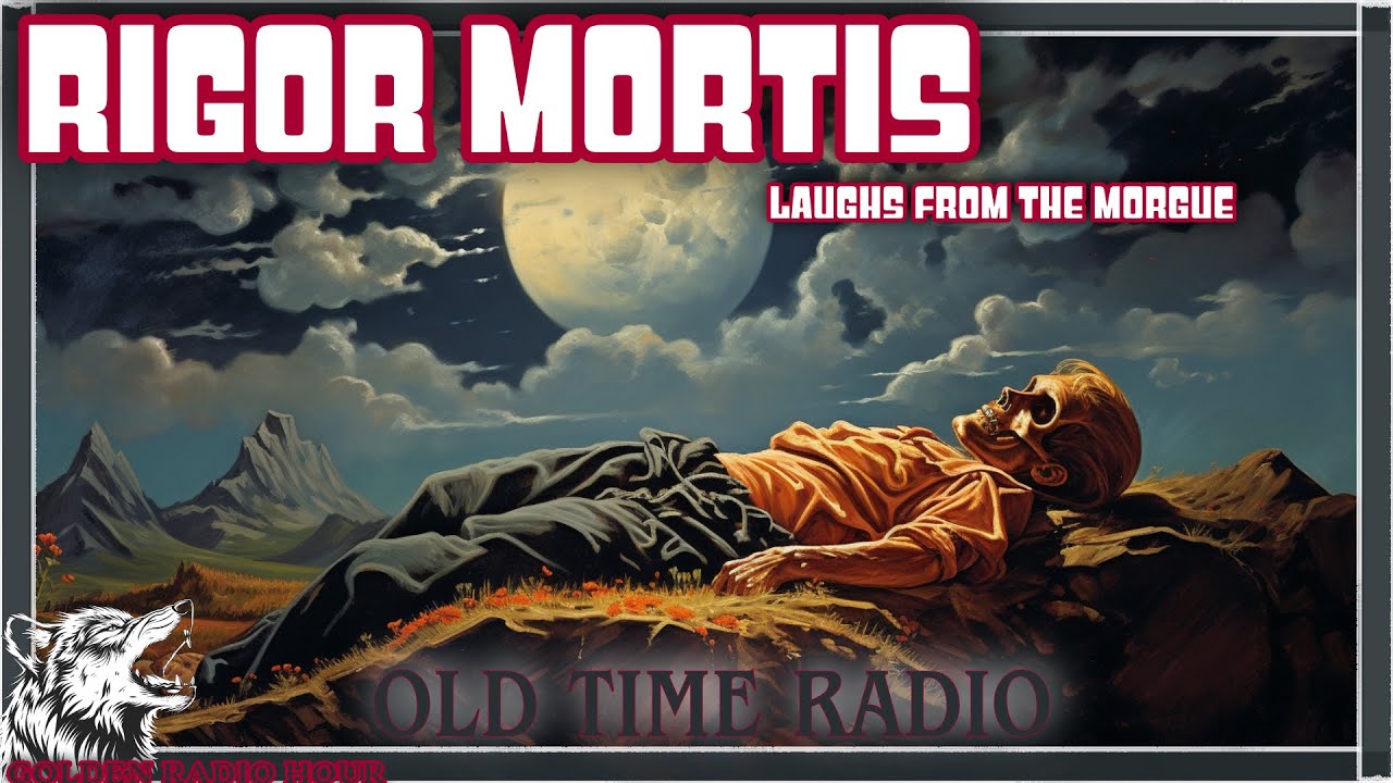 Rigor Mortis: Laughs from the Morgue | Old Time Radio