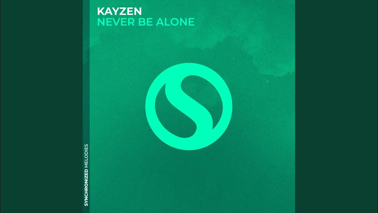 Never Be Alone