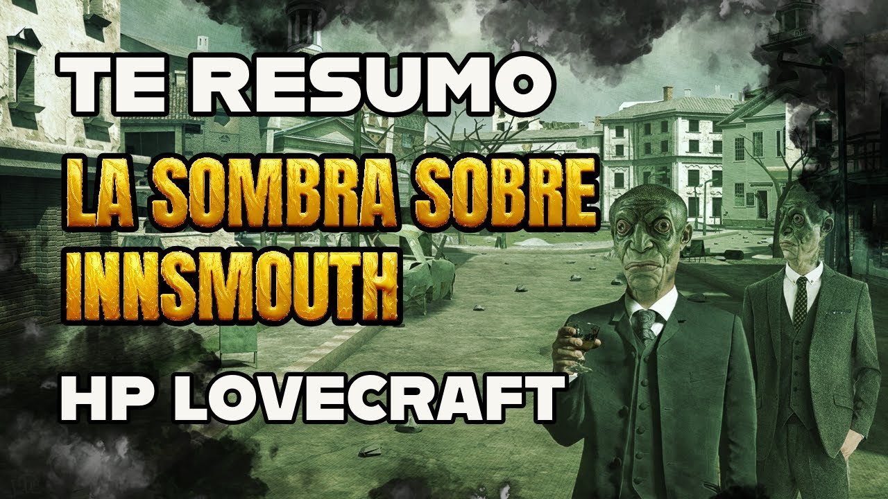 Te Resumo La sombra sobre Innsmouth de H P Lovecraft (Libro) ¡10K SUSCRIPTORES!