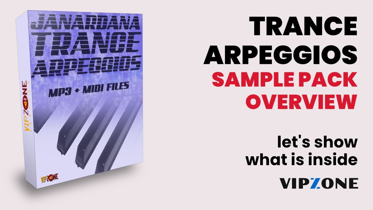 Overview - Trance Arpeggios Sample Pack - Arpeggio and Trance Midi Pack - VIPZONE SAMPLES