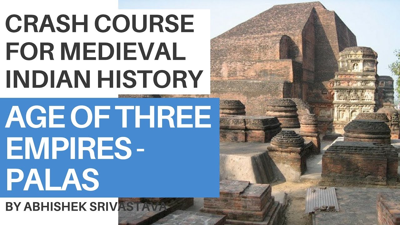 The Pala Dynasty - Age of Three Empires | Crash Course for Medieval Indian History