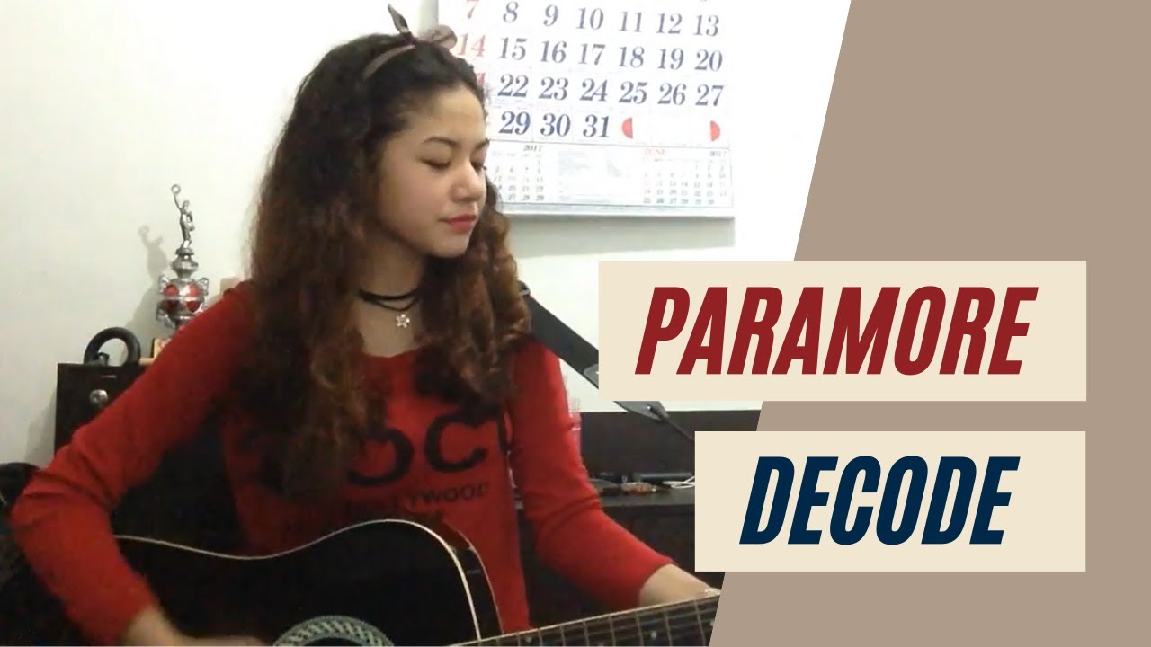 Decode by Paramore (Acoustic Cover)