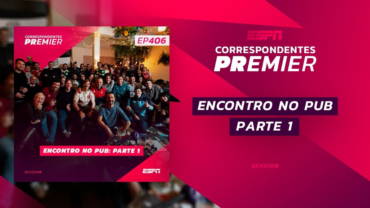 CORRESPONDENTES PREMIER: EP 406 - Encontro no Pub! Parte 1!