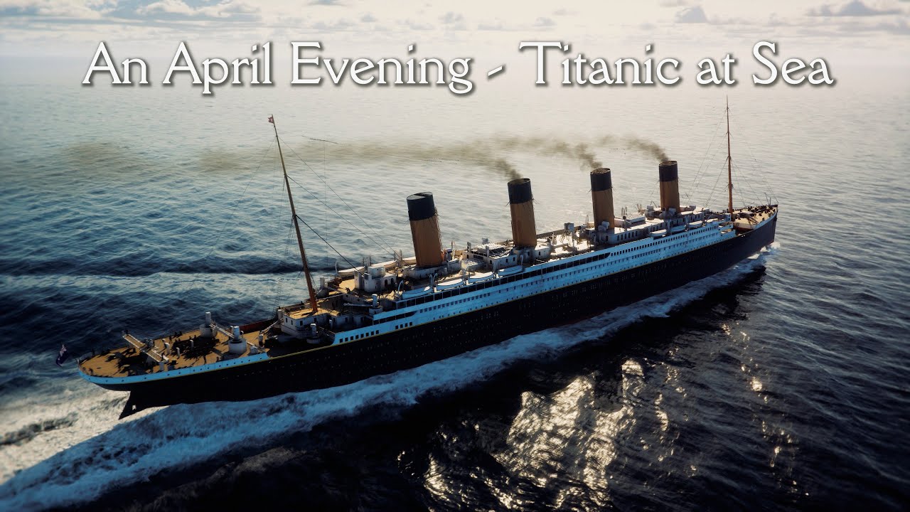 'An April Evening' - Titanic at Sea