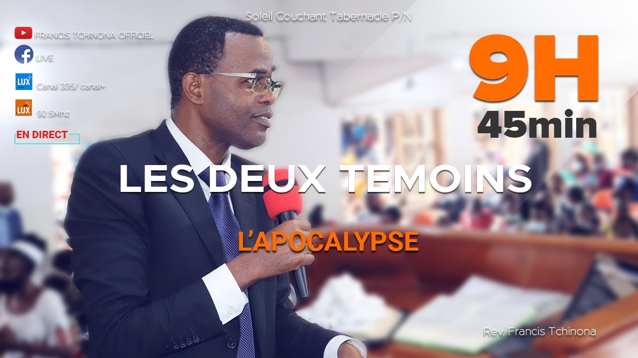 L'APOCALYPSE | LES DEUX TEMOINS | PASTEUR FRANCIS TCHINONA | SOLEIL COUCHANT TABERNACLE