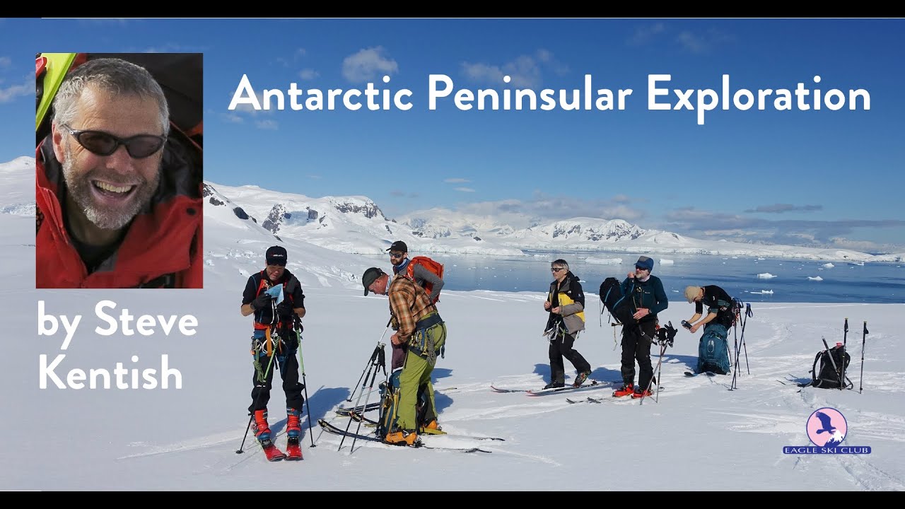 Webinar: Antarctic Peninsula exploration by ski in Jan 23, by Steve Kentish