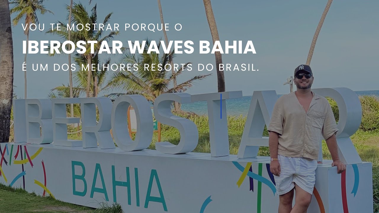 O Iberostar Waves Bahia é um dos melhores resorts do Brasil e eu vou te provar!