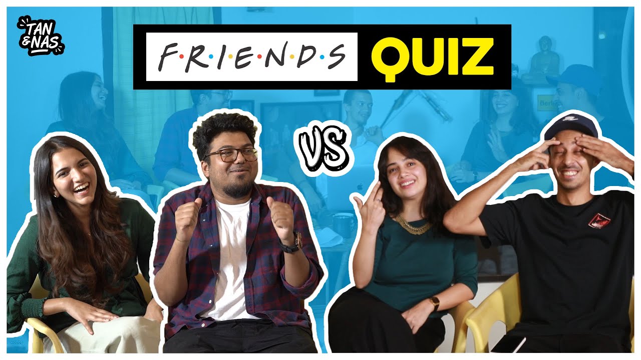 Friends Quiz Ft Vineeth Beep Kumar & Aishwarya Suresh | Tan & Nas