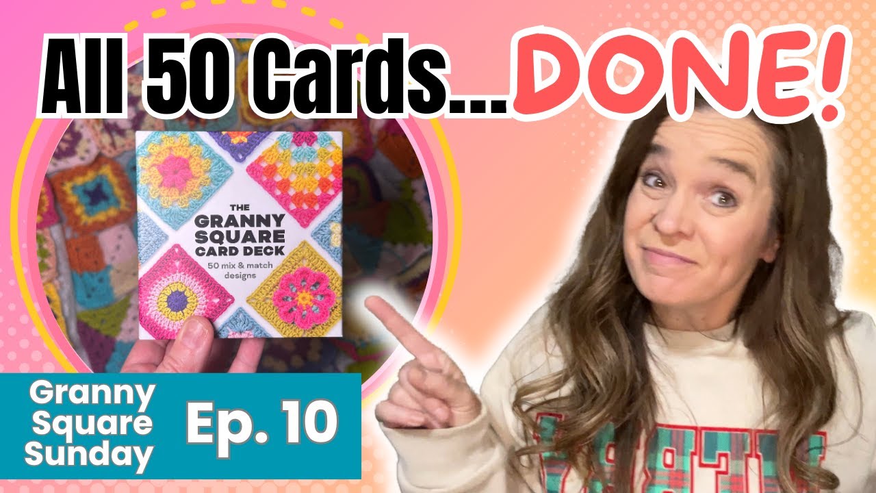 Granny Square Card Deck Complete | 7 Project Ideas | What's Next for Sunday Videos | Bloopers