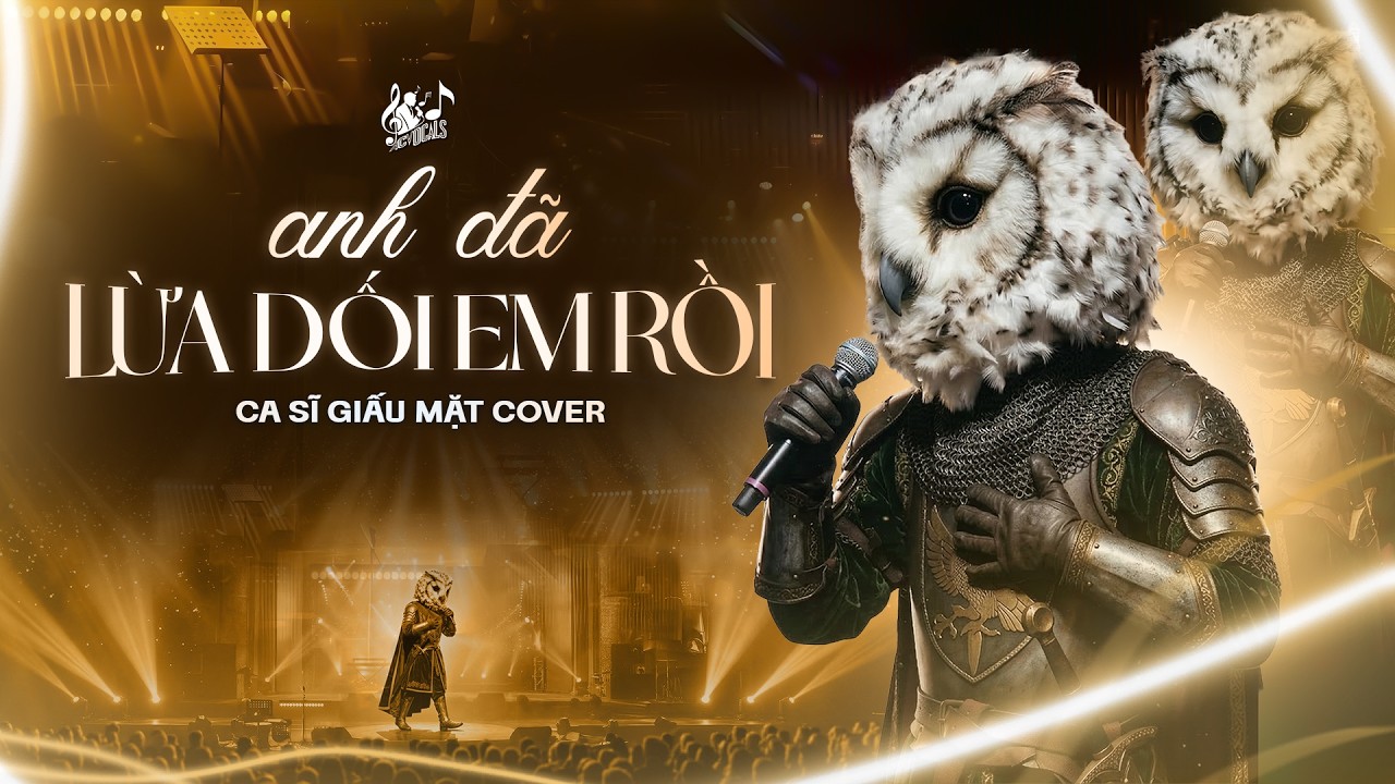 ANH ĐÃ LỪA DỐI EM RỒI - Ca Sĩ Giấu Mặt Cover | Anh Đã Lừa Dối Em Rồi Chính Anh Là Kẻ Phản Bội...