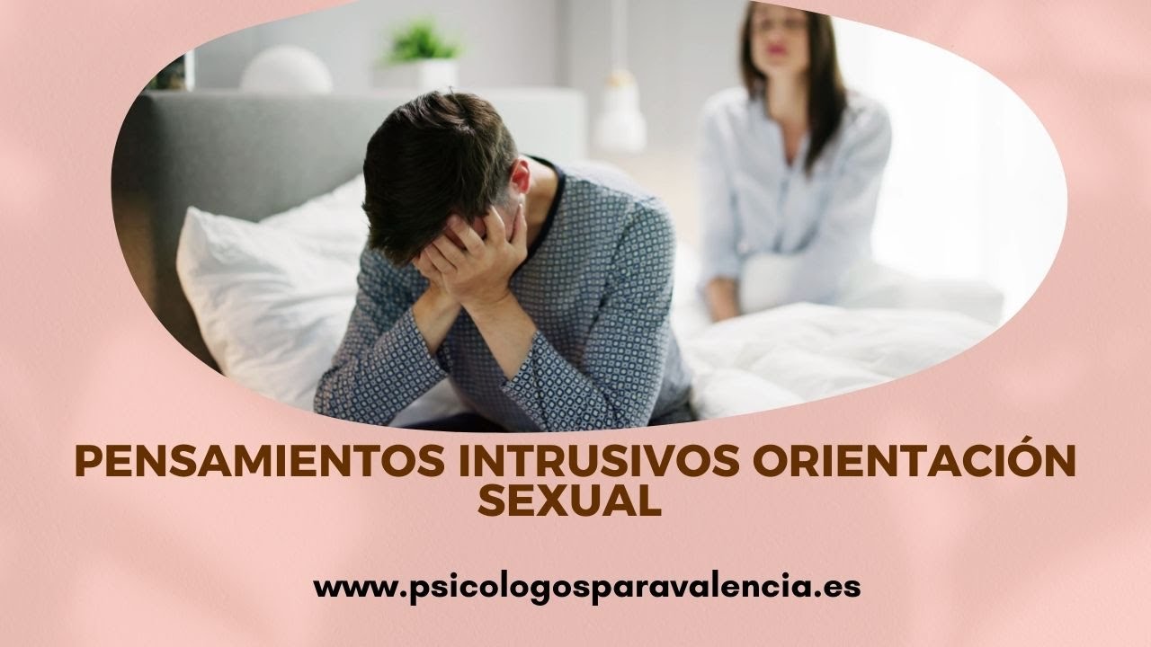 Pensamientos intrusivos homosexualidad. &iquest;Y si no soy quien creo? | Mente y orientaci&oacute;n sexual