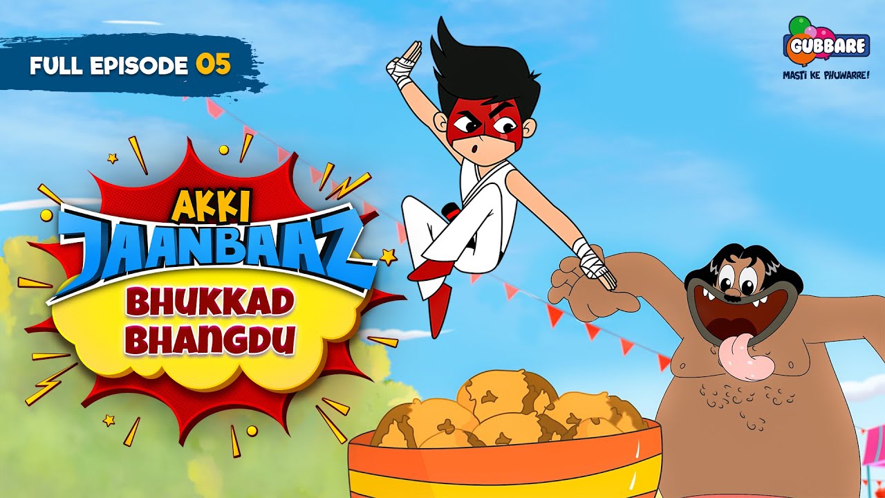 Akki Jaanbaaz - Full Episode | Bhukkad Bhangdu | Hindi Cartoon for Kids | Gubbare TV