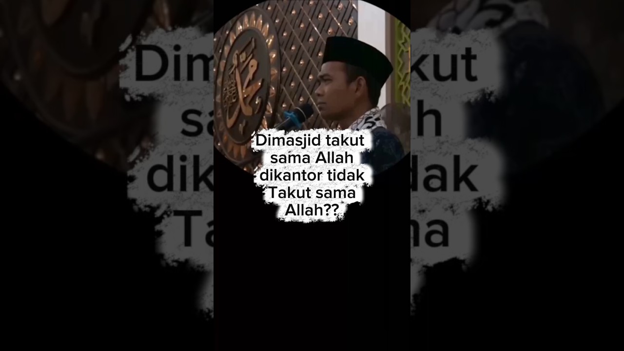 Dimasjid takut sama Allah dikantor tidak takut sama Allah. 