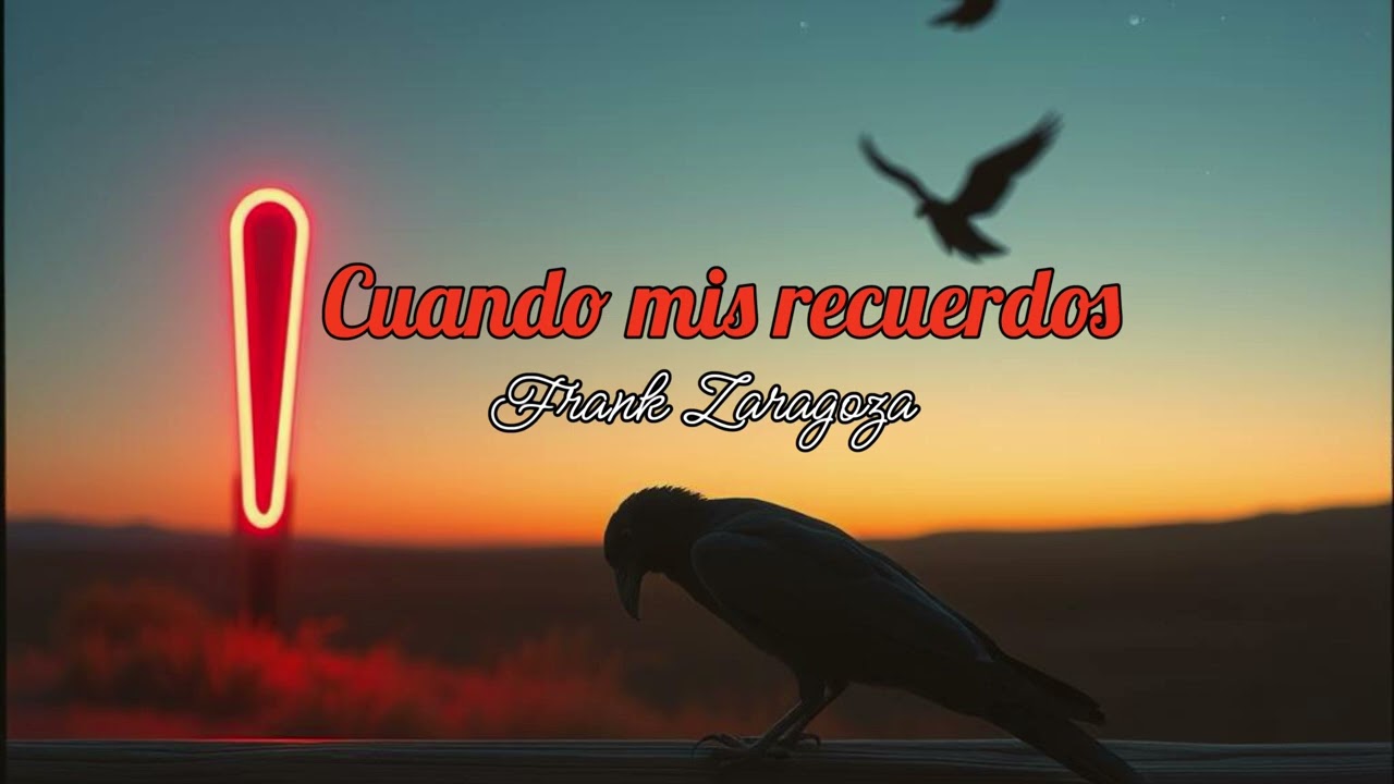 Cuando mis recuerdos-Frank Zaragoza 