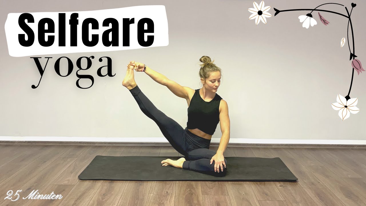 ❤️ Selfcare Yoga ❤️ | Beinvorder- & rückseite dehnen | Wirbelsäule mobilisieren | 25 Minuten