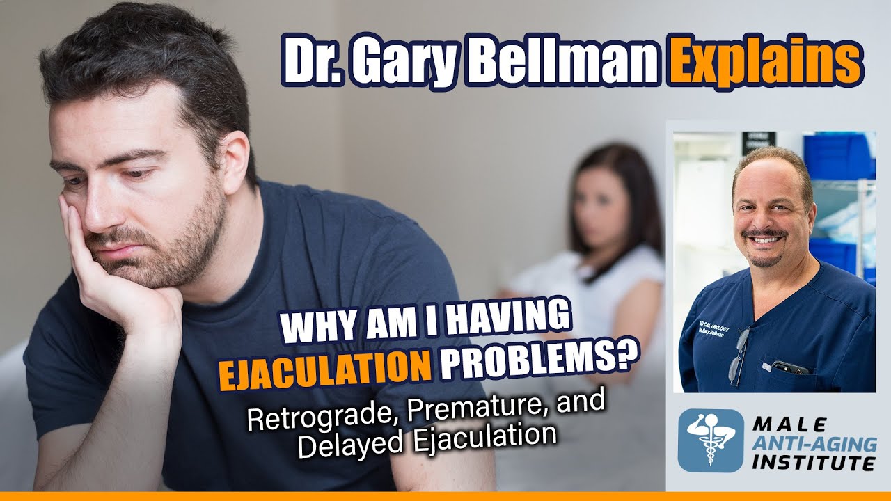 Why Am I Having Ejaculation Problems? Retrograde, Premature & Delayed Ejaculation Finally Explained!