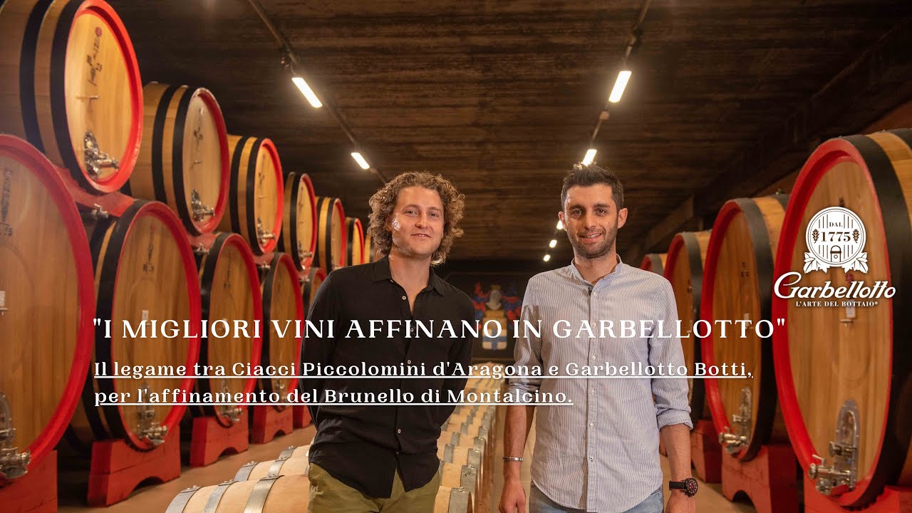 Ciacci Piccolomini d'Aragona e Garbellotto Botti, per l'affinamento del Brunello di Montalcino.