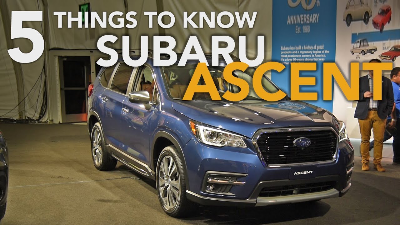 2019 Subaru Ascent First Look: 5 Things You Need to Know