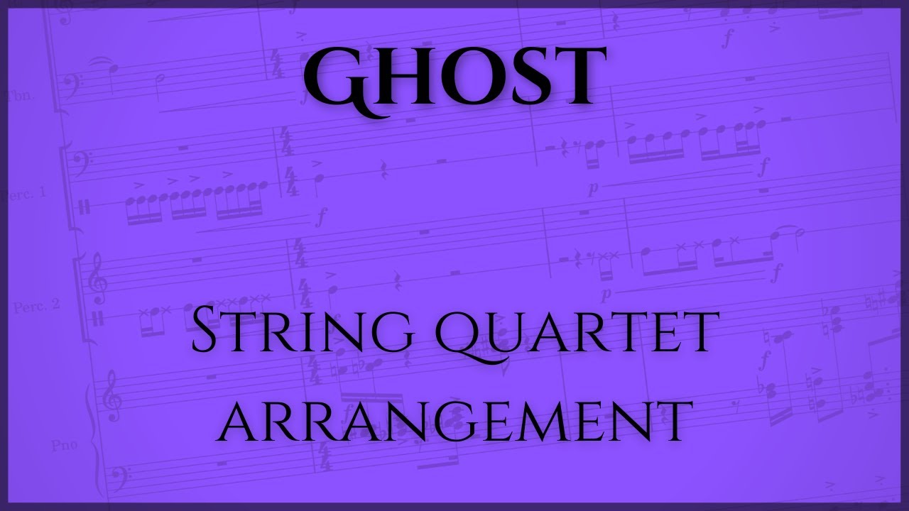 Justin Bieber 'Ghost' string quartet arrangement